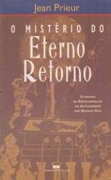 O Mistério Do Eterno Retorno