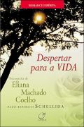 Despertar Para A Vida - Pelo Espirito Schellida