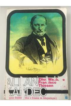 Allan Kardec Pesquisa Biobibliografica E Ensaios De Interpretacao V.02