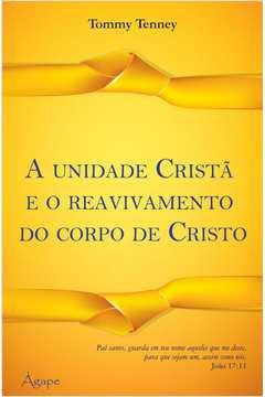 A Unidade Crista E O Reavivamento Do Corpo De Cristo