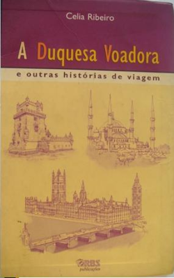 Duquesa Voadora E Outras Historias De Viagem, A