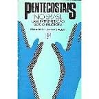 Pentescostais No Brasil - Uma Integracao Socio-religiosa