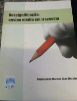 Ressignificacao - Ensino Medio Em Travessia