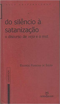 Do Silencio A Satanizacao - O Discurso De Veja E O Mst