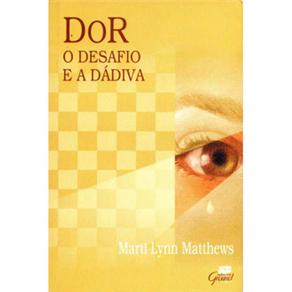 Dor - O Desafio E A Dadiva
