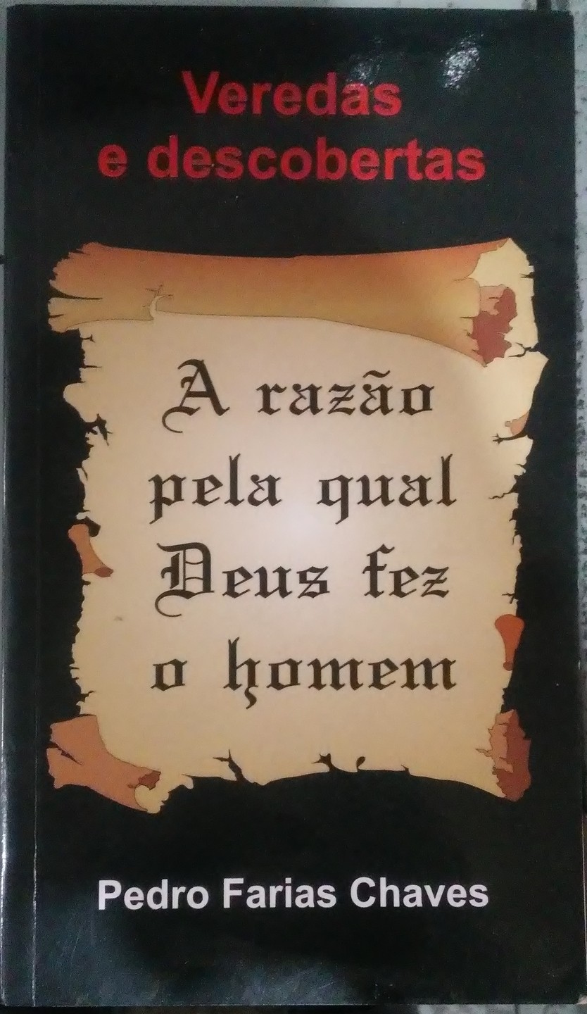 Veredas E Descobertas A Razao Pela Qual Deus Fez O Homem