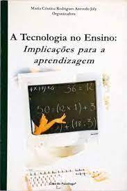 a tecnologia no ensino - implicações para a aprendizagem