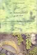 Historiadores E Os Rios, Os  - Natureza E Ruina Na Amazonia Brasileira