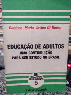 Alfabetizacao De Adultos - Uma Contribuicao Para Seu Estado No Brasil