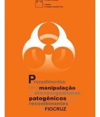 Procedimentos Para A Manipulacao De Microorganismos Patogenicos E/ou Recombinantes Na Fiocruz