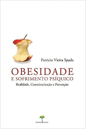 Obesidade e sofrimento psíquico - Realidade, conscientização e prevenção