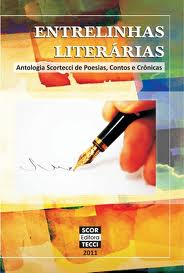 Entrelinhas Literárias - antologia Scortecci de Poesias Contos Crônicas