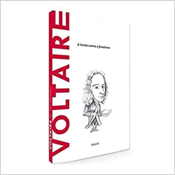 Voltaire - A Ironia Contra O Fanatismo