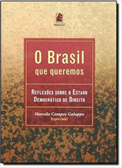O Brasil Que Queremos Reflexoes Sobre O Estado Democratico De Direito