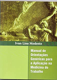 Manual De Orientacoes Genericas Para A Aplicacao Na Medicina Do Trabalho