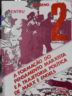 Caderno V. 2 - A Formacao Do Pensamento Marxista E A Trajetoria Politica De Marx E Engels