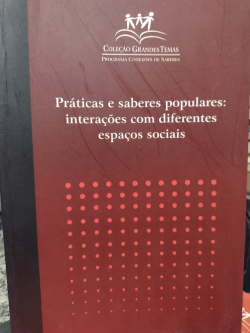 Praticas E Saberes Populares - Interacoes Cm Diferentes Espacos Sociais