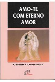 Amo-te Com Eterno Amor