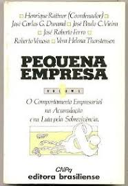 Pequena Empresa V. 01 O Comportamento Empresarial Na Acumulacao E Na Luta Pela Sobrevivencia