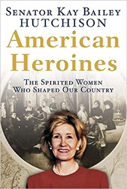 American Heroines - The Spirited Women Who Shaped Our Country