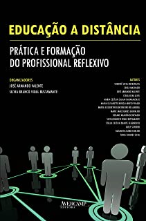 Educacao A Distancia: Pratica E Formacao Do Profissional Reflexivo