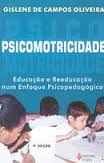 Psicomotricidade - Educacao E Reeducacao Num Enfoque Psicopedagogico