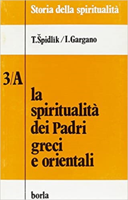 La Spiritualita Dei Padri Greci E Orientali
