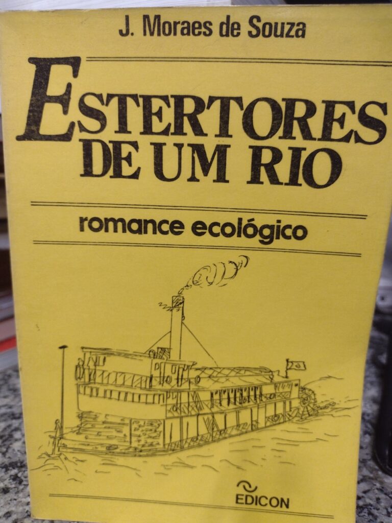 Estertores De Um Rio - Romance Ecologico