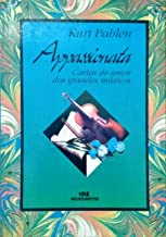 Appassionata. Cartas De Amor Dos Grandes Musicos