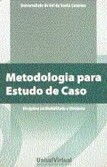 Metodologia Para Estudo De Caso - Disciplina Na Modalidade A Distancia