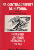 Na Contracorrente Da Historia - Documentos Da Liga Comunista Internacionalista 1930-1933