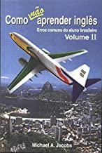 Como Nao Aprender Ingles - Erros Comuns Do Aluno Brasileiro V.02