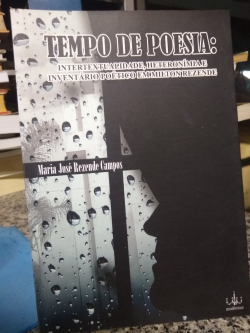 Tempo De Poesia - Intertextualidade Heteronimia E Inventario Poetico Em Milton Rezende