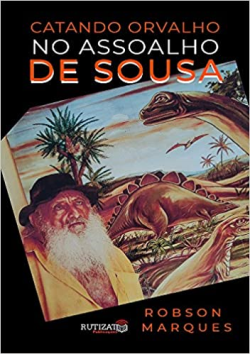 Catando Orvalho No Assoalho De Sousa