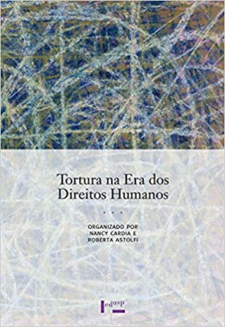 Tortura Na Era Dos Direitos Humanos