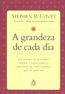 A Grandeza De Cada Dia