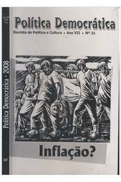 Politica Democratica - Revista De Politica E Cultura Ano Vii N 21