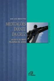 Meditacoes Diante Da Cruz