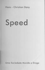 Speed - Uma Sociedade Movida A Droga