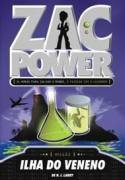 Zac Power - 24 Horas Para Salavar O Mundo... E Passear Como Cachorro! - Ilha Do Veneno