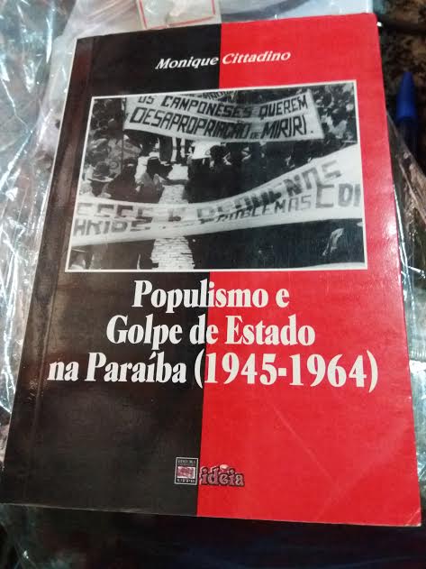 Populismo E Golpe De Estado Na Paraiba - 1945-1964