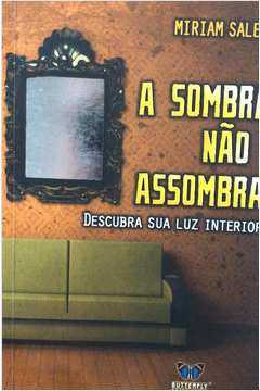 A Sombra Nao Assombra