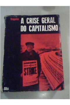 A Crise Geral Do Capitalismo