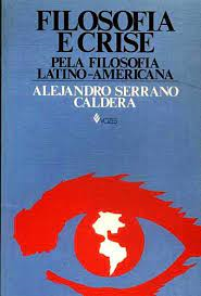Filosofia E Crise - Pela Filosofia Latino-americana