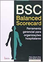 Bsc - Balanced Scorecard - Ferramenta Gerencial Para Organizacoes Hospitalares