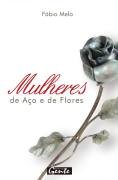 Mulheres De Aco E De Flores
