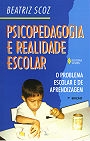 Psicopedagogia E Realidade Escolar