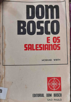 Dom Bosco E Os Salesianos