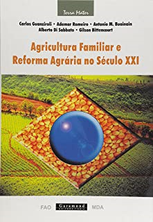 Agricultura Familiar E Reforma Agraria No Seculo Xxi