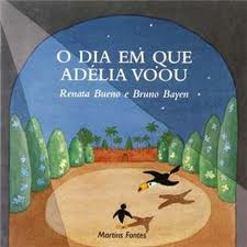 O Dia Em Que Adelia Voou